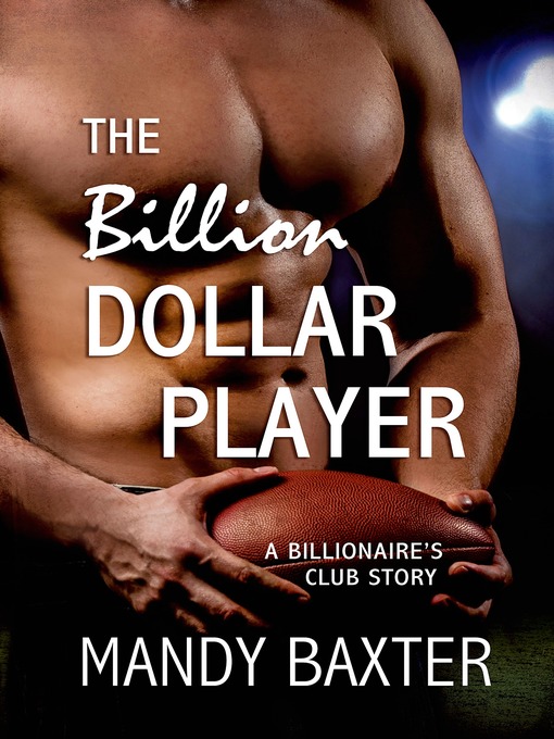 Title details for The Billion Dollar Player by Mandy Baxter - Wait list
